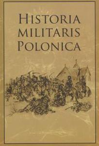 Historia Militaris Polonica - 2857637827