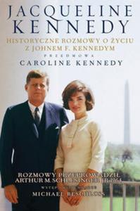 Jacqueline Kennedy. Historyczne rozmowy o yciu z Johnem F. Kennedym (+CD) - 2857637841