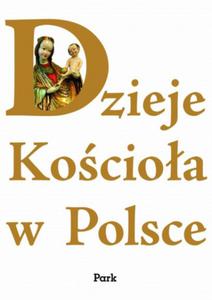 Dzieje Kocioa w Polsce - 2825656244