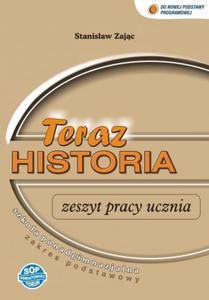 Teraz historia. Klasa 1-3, liceum / technikum. Historia. Zeszyt wicze. Zakres podstawowy