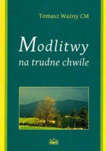 Modlitwy na trudne chwile - 2857638791