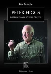 Peter Higgs Poszukiwania boskiej czstki