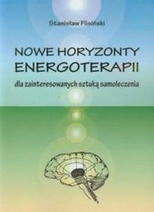 Nowe horyzonty energoterapii dla zainteresowanych sztuk samoleczenia - 2857639379