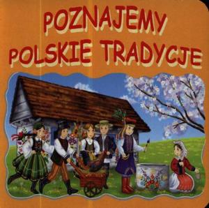 Poznajemy polskie tradycje - 2857639494