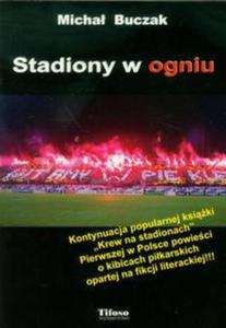 Stadiony w ogniu - 2857639550