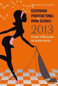 Dziennik perfekcyjnej pani domu 2013 - 2857639585