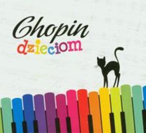 Chopin dzieciom - 2857639815