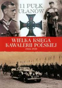 Wielka Ksiga Kawalerii Polskiej 1918-1939 tom 14 - 2857639946