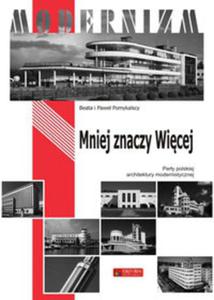 Mniej znaczy wicej Pery polskiego modernizmu