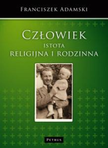 Czowiek istota religijna i rodzinna - 2857640225