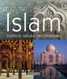 Islam. Historia, sztuka i architektura - 2857640402