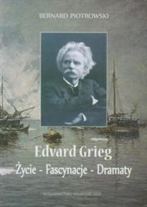 Edvard Grieg ycie - Fascynacje - Dramaty - 2857640677