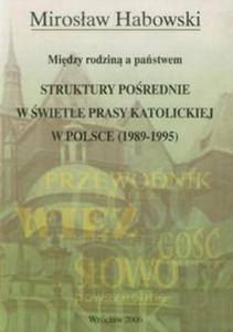 Struktury porednie w wietle prasy katolickiej w Polsce (1989-1995) - 2857640773