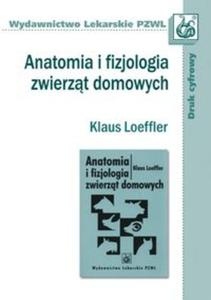 Anatomia i fizjologia zwierzt domowych