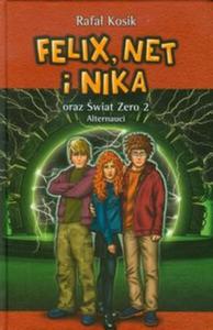 Felix Net i Nika oraz wiat Zero 2 Alternauci