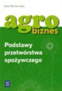 Agrobiznes. Podstawy przetwórstwa spoywczego