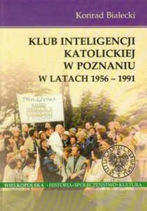 Klub Inteligencji Katolickiej w Poznaniu w latach 1956-1991 - 2857641255