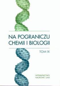 Na pograniczu chemii i biologii tom IX - 2857641354