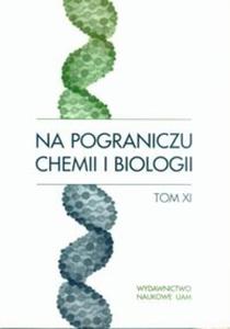 Na pograniczu chemii i biologii tom XI - 2857641356