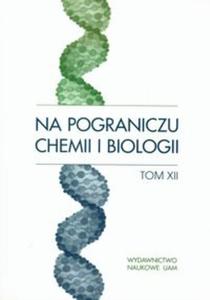 Na pograniczu chemii i biologii tom XII - 2857641357