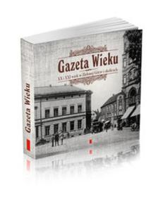 Gazeta Wieku XX i XXI wiek w Zielonej Grze i okolicach - 2857641497