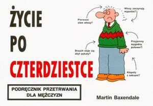 ycie po czterdziestce. Podrcznik przetrwania dla mczyzn - 2857641560