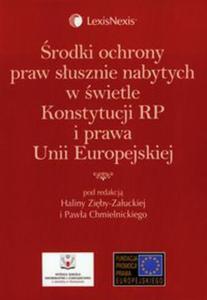 rodki ochrony praw susznie nabytych w wietle Konstytucji RP i prawa Unii Europejskiej