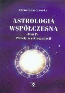 Astrologia wspczesna tom 4 Planety w retrogradacji - 2857641711