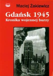 Gdask 1945 Kronika wojennej burzy - 2857642107