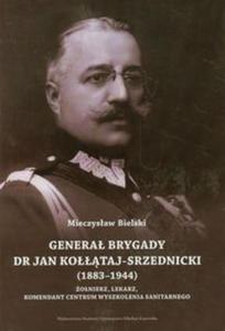 Genera brygady dr Jan Kotaj-Srzednicki 1883-1944 - 2857642116