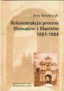 Rekonstrukcja procesu filomatw i filaretw - 2857642254