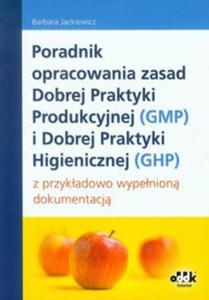 Poradnik opracowania zasad Dobrej Praktyki Produkcyjnej (GMP) i Dobrej Praktyki Higienicznej (GHP) - 2857642455