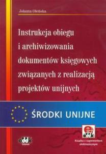 Instrukcja obiegu i archiwizowania dokumentw ksigowych zwizanych z realizacj projektw unijnych - 2857642470