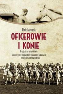 Oficerowie i konie. Przyja na mier i ycie - 2857642726