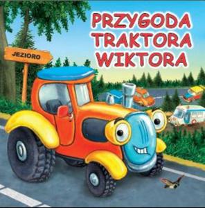 Przygoda traktora Wiktora - 2825656572