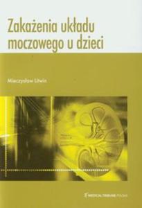 Zakaenia ukadu moczowego u dzieci - 2857643568