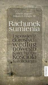 Rachunek sumienia i spowied dorosych wedug nowego Katechizmu Kocioa Katolickiego