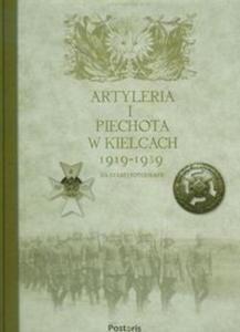 Artyleria i piechota w Kielcach 1919-1939 - 2857643741
