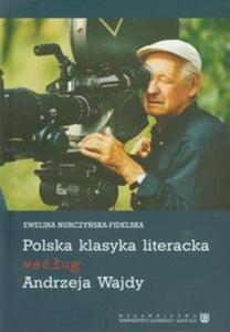 Polska klasyka literacka wedug Andrzeja Wajdy - 2857644236