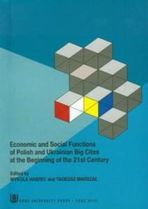 Economic and social functions of polish and ukrainian big cities at the beginning of the 21st century - 2857644542