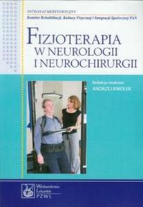 Fizjoterapia w neurologii i neurochirurgii - 2857644593