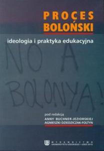 Proces boloski ideologia i praktyka edukacyjna - 2857644603