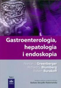 Gastroenterologia hepatologia i endoskopia tom 1 - 2857644849