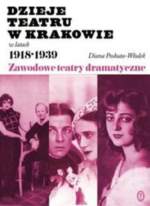 Dzieje teatru w Krakowie 1918-1939 - 2857644891