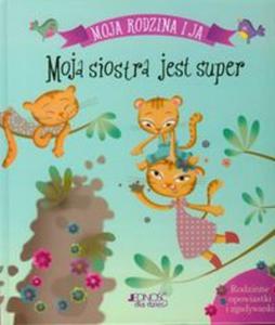 Moja rodzina i ja Moja siostra jest super - 2857645015