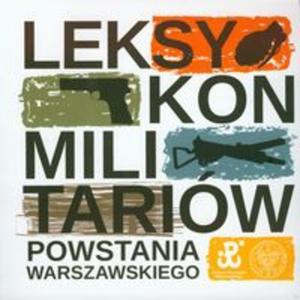 Leksykon militariw Powstania Warszawskiego - 2857645262