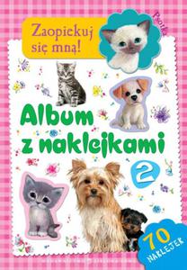 Zaopiekuj si mn! Psotka. Album z naklejkami cz.2 - 2857645307