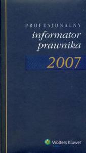 Profesjonalny informator prawnika 2007 - 2857645367