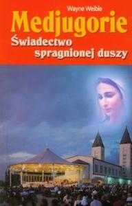 Medjugorie wiadectwo spragnionej duszy