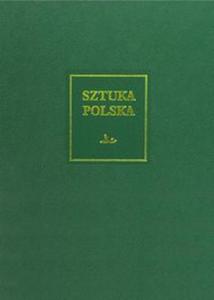 Sztuka polska tom 4 Wczesny i dojrzay barok (XVII wiek)